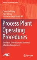 Process Plant Operating Procedures: Synthesis, Simulation and Abnormal Situation Management 3030709809 Book Cover