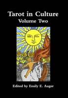 Tarot in Culture (Volume Two) 0993694446 Book Cover