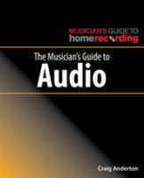 The Musician's Guide to Audio 1540026922 Book Cover