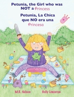 Petunia, the Girl Who Was Not a Princess/ Petunia, La Chica Que No Era Una Princesa (Xist Kids Bilingual Spanish English) (English and Spanish Edition) 1532439873 Book Cover
