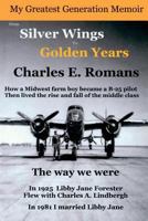 From Silver Wings to Golden Years 1535410507 Book Cover