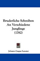 Br�derliche Schreiben an Verschiedene J�nglinge. 1104626292 Book Cover