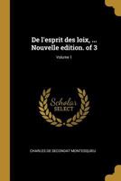 de L'Esprit Des Loix, ... Nouvelle Edition. Volume 1 of 3 0274860635 Book Cover