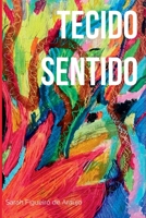 Tecido Sentido (Portuguese Edition) 6526617026 Book Cover