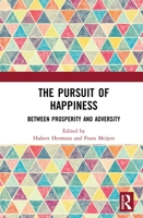 The Pursuit of Happiness: Between Prosperity and Adversity 0367437120 Book Cover
