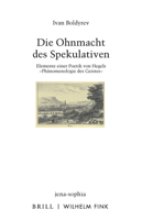 Die Ohnmacht Des Spekulativen: Elemente Einer Poetik Von Hegels Phänomenologie Des Geistes 3770565401 Book Cover