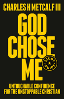 God Chose Me Study Guide: The Only Answer to Every Question 0593603214 Book Cover