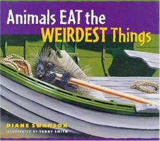 Animals Eat the Weirdest Things 080505846X Book Cover