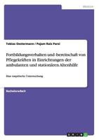 Fortbildungsverhalten und -bereitschaft von Pflegekr�ften in Einrichtungen der ambulanten und station�ren Altenhilfe: Eine empirische Untersuchung 3656492506 Book Cover