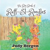The Big Book of Raff-El-Roodles B0DXPT6ZJB Book Cover