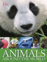 Animals Around the World 0756656370 Book Cover