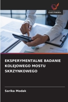 Eksperymentalne Badanie Kolejowego Mostu Skrzynkowego (Polish Edition) 6209971768 Book Cover