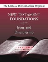 New Testament Foundations: (Year Two, Student Workbook): Jesus and Discipleship 0809195860 Book Cover