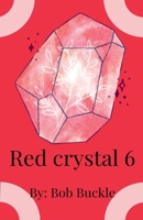 Red Crystal 6 B0H5YYXJRN Book Cover