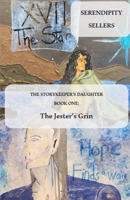 The Storykeeper’s Daughter Book 01: The Jester’s Grin: Hope Sails With A Jester’s Grin And A Storykeeper’s Heart B0GJ5D8Z9V Book Cover