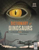 Dictionary of Dinosaurs:an illustrated A to Z of every dinosaur ever discovered 0785841652 Book Cover
