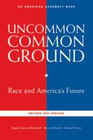 Searching for the Uncommon Common Ground: New Dimensions on Race in America (Revised and Updated) 0393336859 Book Cover