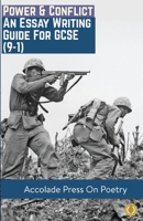 Power & Conflict: Essay Writing Guide for GCSE (9-1) (Accolade GCSE Guides) 1916373526 Book Cover