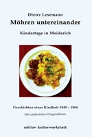 Möhren untereinander: Kindertage in Meiderich 3942961733 Book Cover