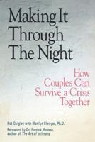 Making It Through the Night: How Couples Can Survive a Crisis Together 094323333X Book Cover