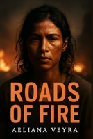 ROADS OF FIRE: Unveiling the Raw Humanity Behind the Global Migration Crisis in Nathaniel Lezra's Unflinching Documentary B0FQ5FMMD2 Book Cover