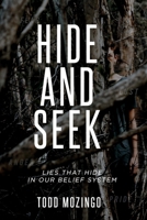 Hide and Seek: Lies that hide in our belief system 069212733X Book Cover