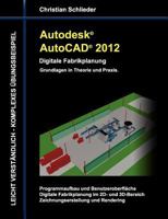 Autodesk AutoCAD 2012 - Digitale Fabrikplanung: Grundlagen in Theorie und Praxis 3844811192 Book Cover