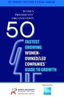50 Fastest Growing Women-Owned/Led Companiesa[ Guide to Growth: Women Presidents' Organization 1599326760 Book Cover
