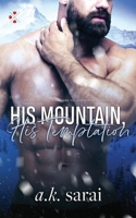 His Mountain, His Temptation: Steamy Instalove Strangers to Lovers Short Romance (Blackwater Peaks: Rescued Hearts) B0DYDH1BPJ Book Cover
