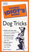 The Pocket Idiot's Guide to Dog Tricks 1582451052 Book Cover