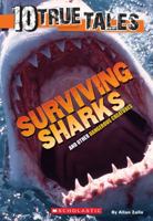 Surviving Sharks and Other Dangerous Creatures 043979207X Book Cover