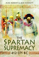 The Spartan Supremacy 412-371 BC 1399077139 Book Cover