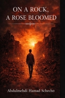 On a Rock, a Rose Bloomed B0GSN6CL6J Book Cover