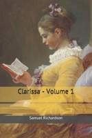Clarissa Harlowe -or- The History of a Young Lady: Volume 1 1627553495 Book Cover