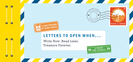 Letters to Open When...: Write Now. Read Later. Treasure Forever. (Long Distance Relationship Gifts, Gifts for Friends, Letter Books) 1452148724 Book Cover