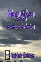 Hourglass: Part Four: Storms on the Horizon 1717903002 Book Cover