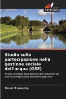 Studio sulla partecipazione nella gestione sociale dell'acqua (GSE) (Italian Edition) 6630179145 Book Cover
