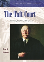 The Taft Court: Justices, Rulings, And Legacy 1576072800 Book Cover