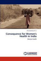 Consequence for Women's Health in India: Women health 3659222690 Book Cover