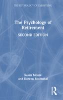 The Psychology of Retirement (The Psychology of Everything) 1041008139 Book Cover