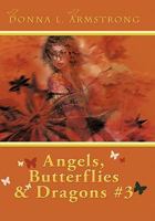 Angels, Butterflies, & Dragons # 3: Tears of an Angel 1452003297 Book Cover