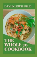 The Whole 30 Cookbook: Delicious And Totally Cookbook Recipes null Book Cover