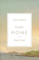 Finally Home Study Guide: The Christian Hope of Heaven 1433591286 Book Cover