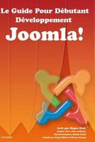 Le Guide Pour Dbutant - Dveloppement Joomla! 1469921170 Book Cover