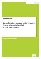 Nachschalteinrichtungen in Der Extrusion: Eine Terminologische Arbeit Deutsch-Franzosisch 3838642317 Book Cover