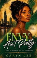 Envy Ain’t Pretty Book B0H2XW2C9Z Book Cover