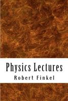 Physics Lectures: Concise Outlines for College & University 1466218274 Book Cover
