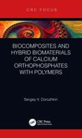 Biocomposites and Hybrid Biomaterials of Calcium Orthophosphates with Polymers 1032178558 Book Cover