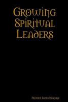 Growing Spiritual Leaders 132990401X Book Cover