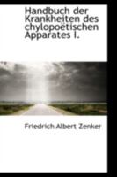 Handbuch der Krankheiten des chylopoëtischen Apparates I. 0526242507 Book Cover